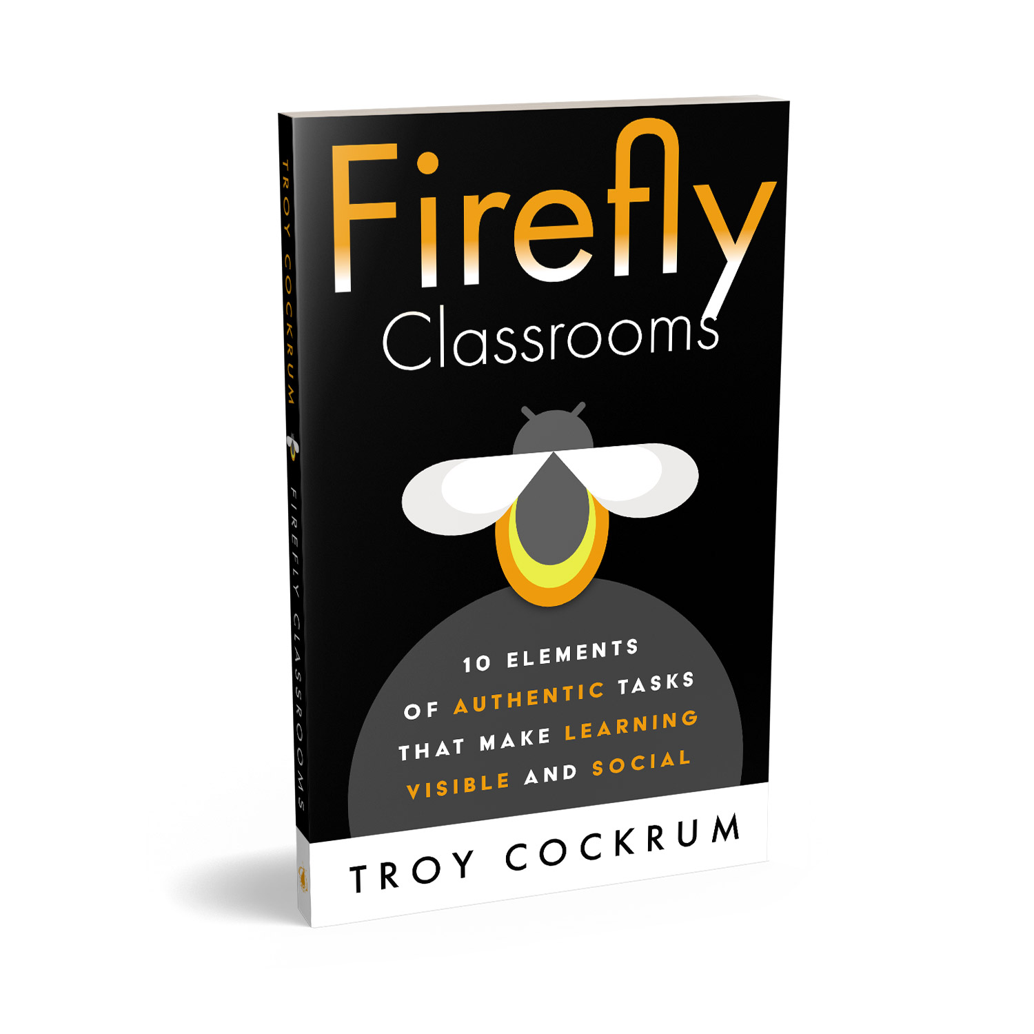 'Firefly Classrooms' is an excellent 'how to' book on harnessing the creativity of schoolchildren, by Troy Cockrum. The book cover and interior were designed by Mark Thomas, of coverness.com. To find out more about my book design services, please visit www.coverness.com.