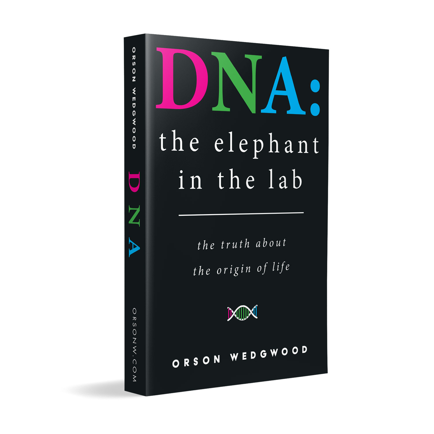 'DNA: The Elephant In the Lab' is a science and faith meditation on the origins of life. The author is Orson Wedgwood. The book cover & interior design is by Mark Thomas. To learn more about what Mark could do for your book, please visit coverness.com.
