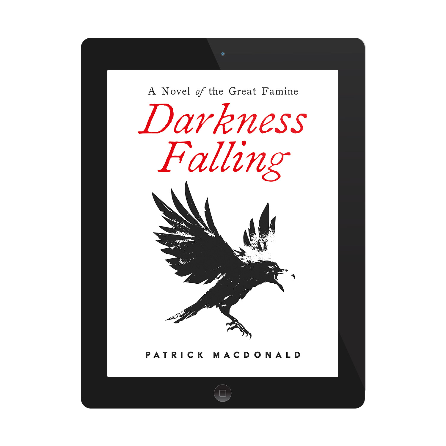 'Darkness Falling' is a sweeping historical novel, set during the Great Famine, in mid 19th Century Ireland. The author is Patrick MacDonald. The book cover design and interior formatting are by Mark Thomas. To learn more about what Mark could do for your book, please visit coverness.com.