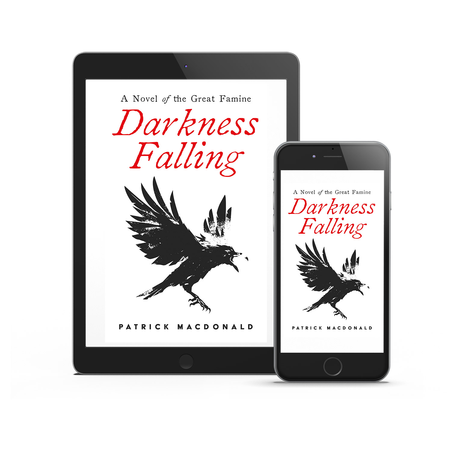 'Darkness Falling' is a sweeping historical novel, set during the Great Famine, in mid 19th Century Ireland. The author is Patrick MacDonald. The book cover design and interior formatting are by Mark Thomas. To learn more about what Mark could do for your book, please visit coverness.com.