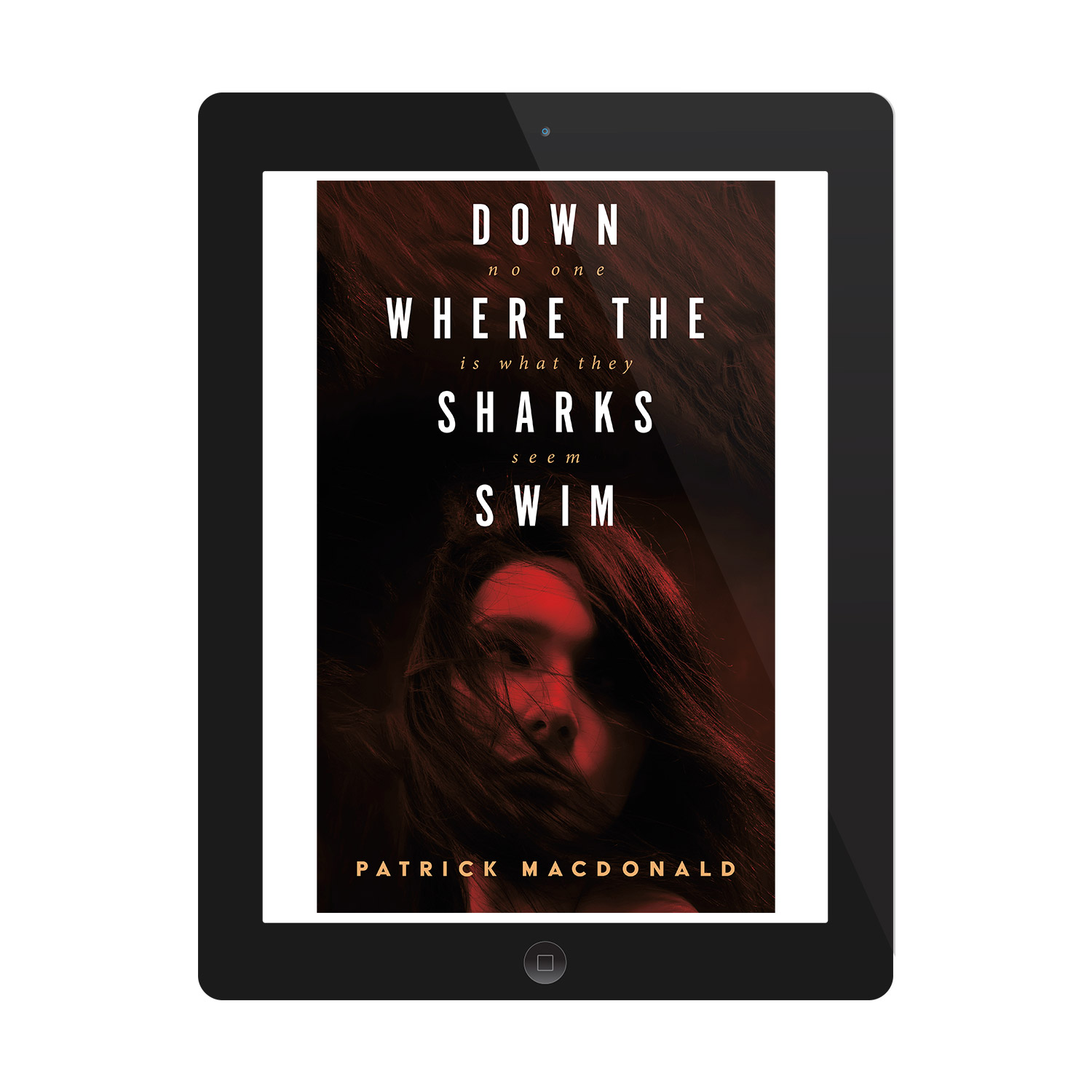 'Down Where The Sharks Swim' is a London set, female-focussed novel. The author is Patrick MacDonald. The book cover design and interior formatting are by Mark Thomas. To learn more about what Mark could do for your book, please visit coverness.com.